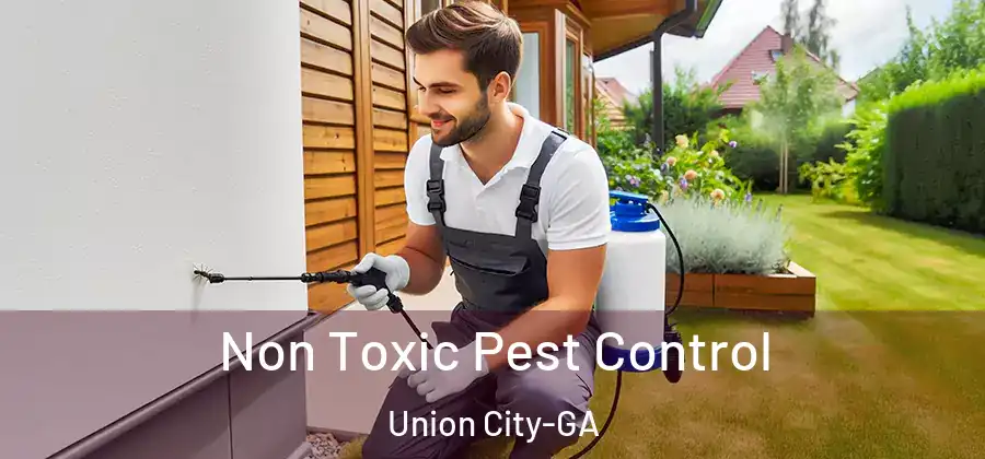 Non Toxic Pest Control Union City-GA