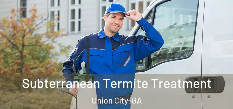  Subterranean Termite Treatment Union City-GA