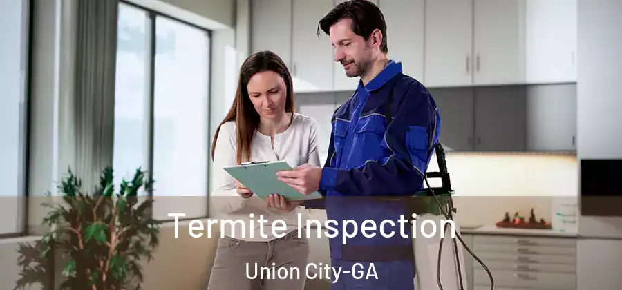 Termite Inspection Union City-GA